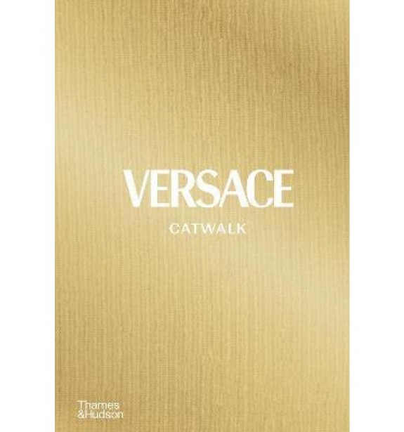 VERSACE CATWALK : THE COMPLETE COLLECTIONS HC BOOKS