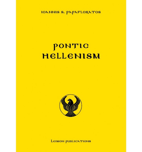 generic - new publications - by the book - books - PONTIC HELLENISM ANTIQUITY – EMPIRE OF TREBIZOND – OTTOMAN PERIOD – GENOCIDE – GUERRILLA WARFARE - PERSECUTION IN THE FORMER USSR – NOTABLE CITIES & MONASTERIES – BIOGRAPHIES By the book New Releases